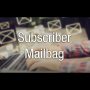 You Asked. We Answered. (May Video “Mailbag Episode.)