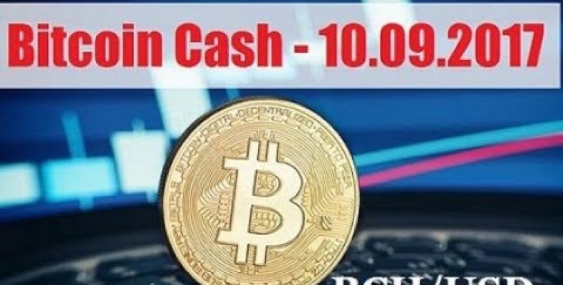 Bitcoin Cash — 10.09.2017.